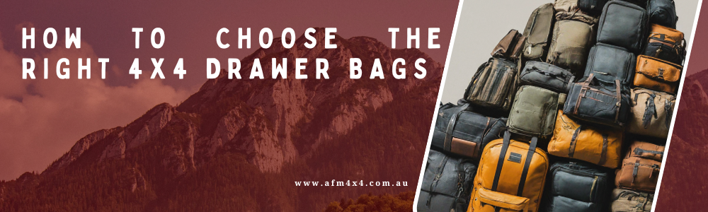 How to Choose the Right 4x4 Drawer Bags for Your Needs